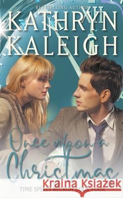 Once Upon a Christmas Kathryn Kaleigh 9798201618988 Kst Publishing - książka