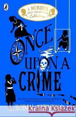 Once Upon a Crime Robin Stevens   9780241419830 Penguin Random House Children's UK - książka