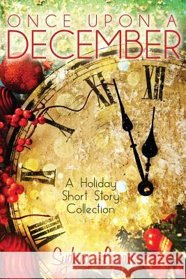 Once Upon a December: A Holiday Short Story Collection Sydney Logan 9780692310434 Mountain Media - książka