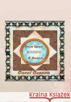 Once Upon a Dream Guerra, Carol 9781467097925 Authorhouse - książka