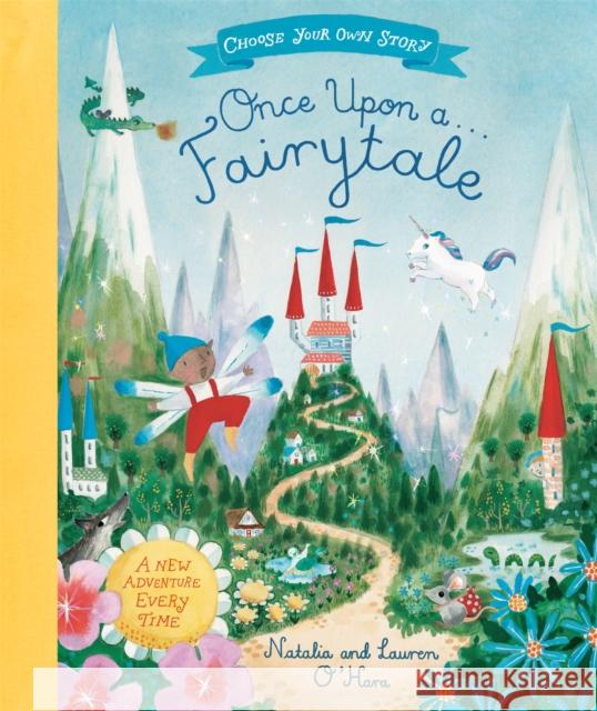 Once Upon A Fairytale: A Choose-Your-Own Fairytale Adventure Natalia O'Hara 9781529045789 Pan Macmillan - książka