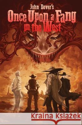 Once Upon a Fang in the West John Dover 9781948120821 Not a Pipe Publishing - książka