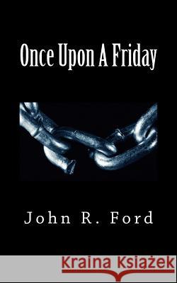 Once Upon A Friday: A Drama for Stage Ford, John R. 9781482627756 Createspace - książka