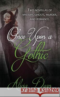 Once Upon a Gothic Alicia Dean 9781509236817 Wild Rose Press - książka