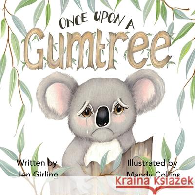 Once Upon a Gumtree Jen Girling Mandy Collins 9781764166805 Wattle & Wonder Ink - książka