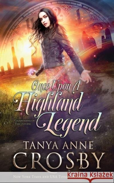 Once Upon a Highland Legend Tanya Anne Crosby   9781947204188 Oliver-Heber Books - książka