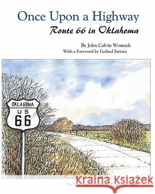 Once Upon a Highway: Route 66 in Oklahoma John Calvin Womack 9781581071382 New Forums Press - książka