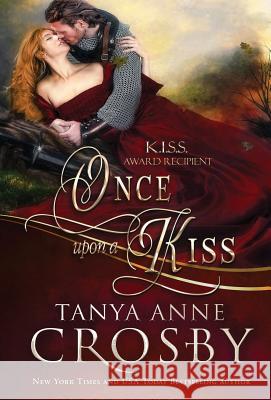 Once Upon a Kiss Tanya Anne Crosby   9781947204287 Oliver-Heber Books - książka