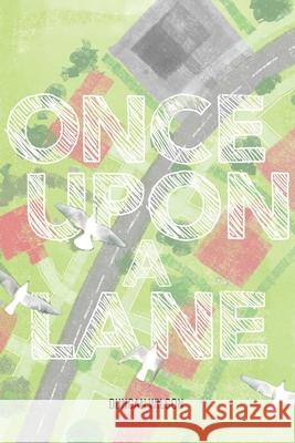 Once Upon A Lane Duncan Wilson 9781711028453 Independently Published - książka