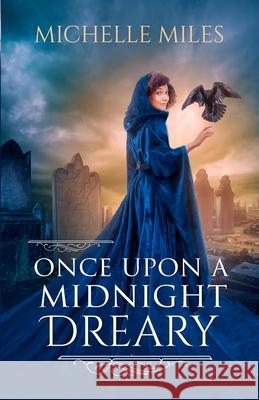 Once Upon a Midnight Dreary Michelle Miles 9781969164040 Dusty Tome Books, LLC - książka