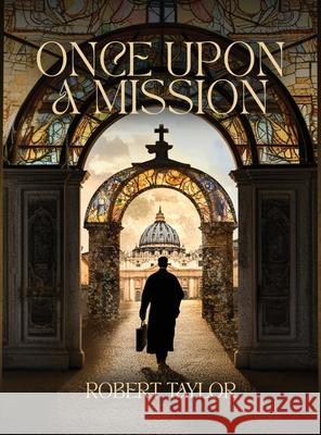 Once Upon A Mission Robert Taylor 9781967840557 Parker Publishers - książka