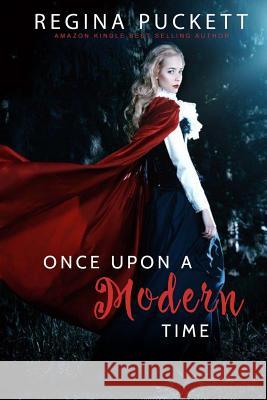 Once Upon a Modern Time Regina Puckett 9781502853318 Createspace - książka