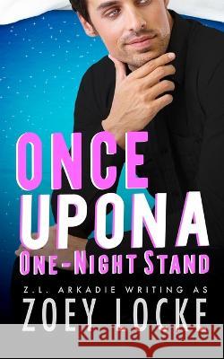 Once Upon A One-Night Stand Z L Arkadie Zoey Locke  9781952101922 Flaming Hearts Press - książka