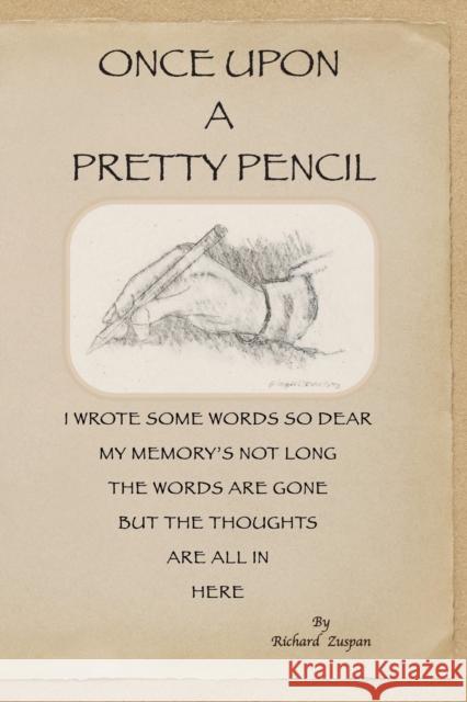Once Upon A Pretty Pencil Richard Zuspan, Ginger Lovellette 9780984846719 Books on Creating Understanding - książka
