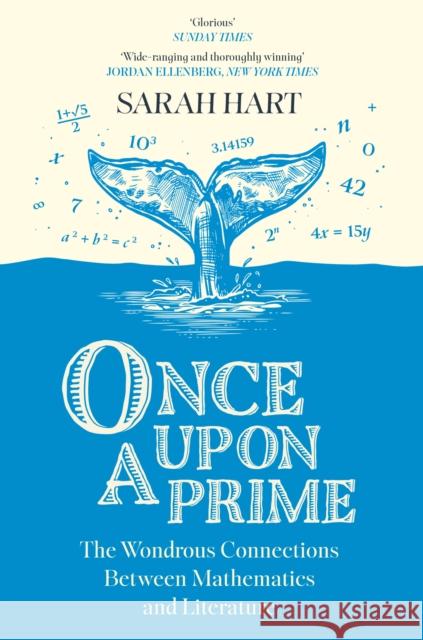 Once Upon a Prime: The Wondrous Connections Between Mathematics and Literature Sarah Hart 9780008601119 HarperCollins Publishers - książka