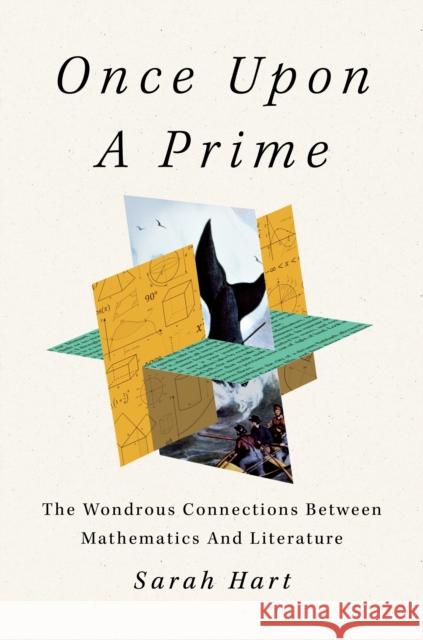 Once Upon a Prime: The Wondrous Connections Between Mathematics and Literature Sarah Hart 9781250850881 Flatiron Books - książka
