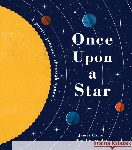 Once Upon a Star: A Poetic Journey Through Space Carter, James 9781848576544 Little Tiger Press Group - książka