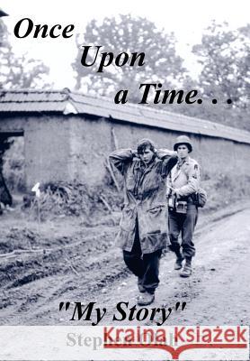Once Upon a Time. . .My Story Olah, Stephen 9781410715654 Authorhouse - książka