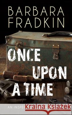 Once Upon a Time: An Inspector Green Mystery Barbara Fradkin 9780929141848 Napoleon Publishing - książka