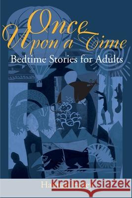 Once Upon a Time: Bedtime Stories for Adults Farley, Hannah 9780595155538 Writers Club Press - książka