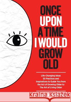 Once Upon A Time I Would Grow Old Hequet 9780995513969 Super Power My Life Ltd. - książka