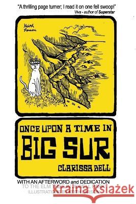 Once Upon a Time in Big Sur Keith Larson Clarissa Bell  9798438426820 Independently Published - książka