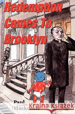 Once Upon a Time in Brooklyn (Book One) Redemption Don't Come Cheap Paul Mackenzie 9781430301325 Lulu.com - książka