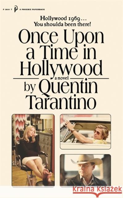 Once Upon a Time in Hollywood: The First Novel By Quentin Tarantino Quentin Tarantino 9781398706132 Orion Publishing Co - książka