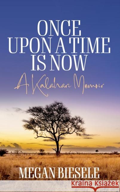 Once Upon a Time Is Now: A Kalahari Memoir Biesele, Megan 9781800738799 Berghahn Books - książka