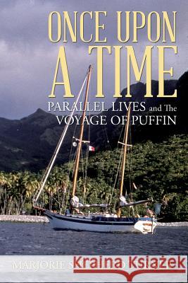 Once Upon a Time: Parallel Lives and the Voyage of Puffin Turner, Marjorie Shepherd 9781499039436 Xlibris Corporation - książka