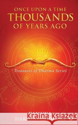 Once upon a Time Thousands of Years Ago Yamuna Harshavardhana 9781638507192 Notion Press - książka