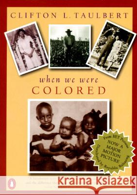 Once Upon a Time When We Were Colored: Tie in Edition Clifton L. Taulbert 9780140244779 Penguin Books - książka