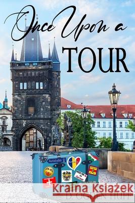 Once Upon a Tour: An LDS Romance Huff, D. Ogden 9781484821428 Createspace - książka