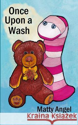 Once Upon a Wash Matty Angel 9781530517374 Createspace Independent Publishing Platform - książka