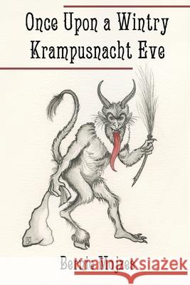 Once Upon a Wintry Krampusnacht Eve Bernie Mojzes Linda Saboe 9781965266274 Neoparadoxa - książka