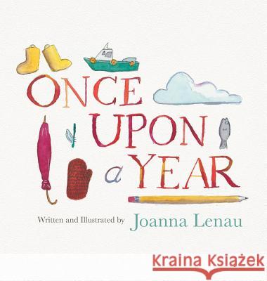Once Upon A Year Joanna Lenau, Joanna Lenau, Joshua Best 9780986193170 Unprecedented Press LLC - książka