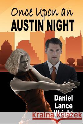 Once Upon an Austin Night Daniel Lance Wright 9781624204142 Rogue Phoenix Press - książka