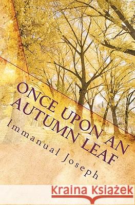 Once Upon an Autumn Leaf Dr Immanual Joseph 9781453745755 Createspace - książka
