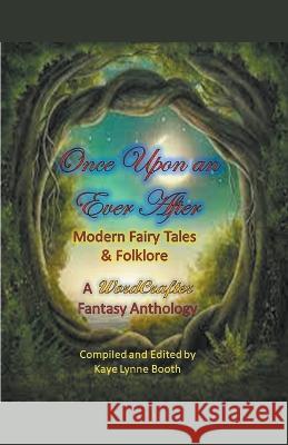 Once Upon an Ever After Kaye Lynne Booth, Charlie Emrys, Sarah Lyn Eaton 9798201660451 Wordcrafter Press - książka