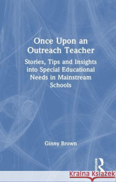 Once Upon an Outreach Teacher Ginny Brown 9781032603988 Taylor & Francis Ltd - książka