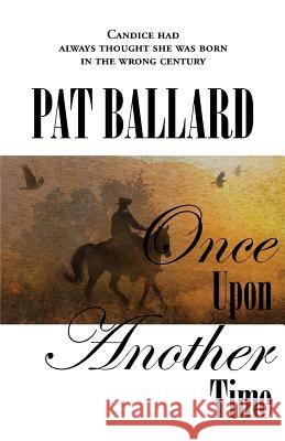 Once Upon Another Time Pat Ballard 9781597190855 Pearlsong Press - książka