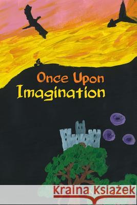 Once Upon Imagination E. M. Harding 9781537574141 Createspace Independent Publishing Platform - książka