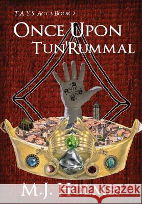 Once Upon Tun'Rummal Holmes, M. J. 9781312976238 Lulu.com - książka