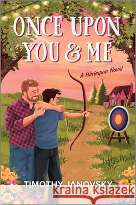Once Upon You and Me: A Romantic Comedy Timothy Janovsky 9781335574961 Afterglow Books by Harlequin - książka