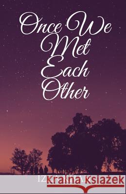Once We Met Each Other Izza Khan 9781949563412 Light Switch Press - książka