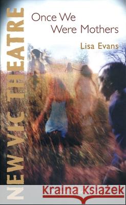 Once We Were Mothers Evans, Lisa 9781840024999 Oberon Books - książka