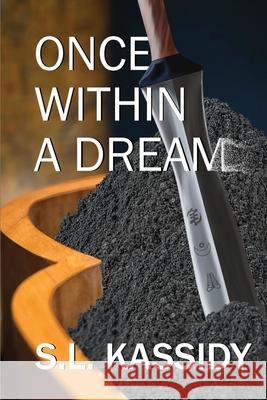 Once Within a Dream S. L. Kassidy Sl Kassidy 9781954213982 Desert Palm Press - książka