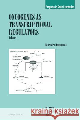 Oncogenes as Transcriptional Regulators: Retroviral Oncogenes Moshe Yaniv Jacques Ghysdael 9783034898164 Birkhauser - książka