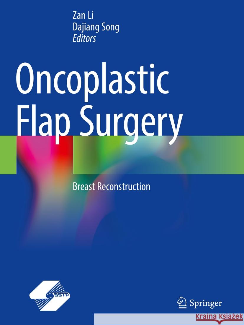 Oncoplastic Flap Surgery: Breast Reconstruction Zan Li Dajiang Song 9789811989285 Springer - książka