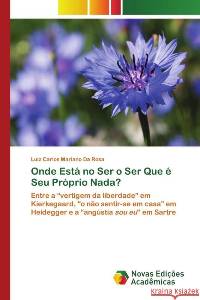 Onde Est? no Ser o Ser Que ? Seu Pr?prio Nada? Luiz Carlos Marian 9786206761655 Novas Edicoes Academicas - książka